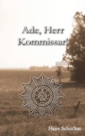 Ade, Herr Kommissar ! von Schuckar,  Hans