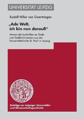 ‚Ade Welt, ich bin nun darauß‘ von Hiller von Gaertingen,  Rudolf