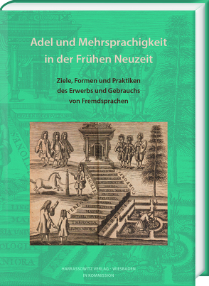 Adel und Mehrsprachigkeit in der Frühen Neuzeit von Flurschütz da Cruz,  Andreas, Glück,  Helmut, Häberlein ,  Mark