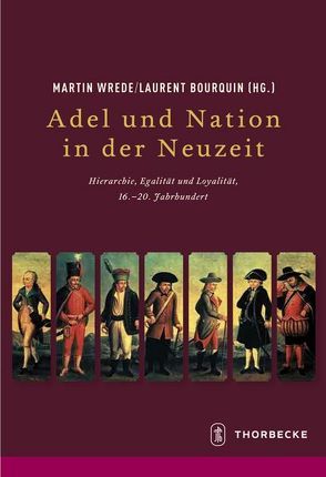 Adel und Nation in der Neuzeit von Bourquin,  Laurent, Wrede,  Martin