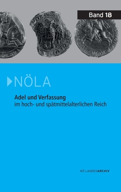 Adel und Verfassung im hoch- und spätmittelalterlichen Reich von Andermann,  Kurt, Dendorfer,  Jürgen, Deutinger,  Roman, Gneiß,  Markus, Jeitler,  Markus, Lackner,  Christian, Marian,  Günter, Mochty-Weltin,  Christina, Weigl,  Herbert, Wihoda,  Martin, Zehetmayer,  Roman