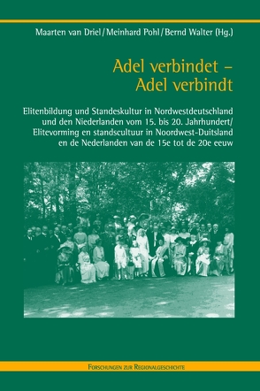 Adel verbindet [Adel verbindt] von Driel,  Maarten van, Pohl,  Meinhard, Walter,  Bernd