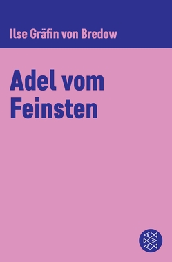 Adel vom Feinsten von Bredow,  Ilse Gräfin von