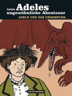 Adeles ungewöhnliche Abenteuer Band 1 und 2 von Tardi,  Jaques