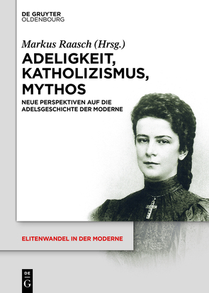 Adeligkeit, Katholizismus, Mythos von Raasch,  Markus