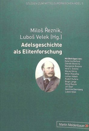 Adelsgeschichte als Elitenforschung von Reznik,  Milos, Velek,  Luboš