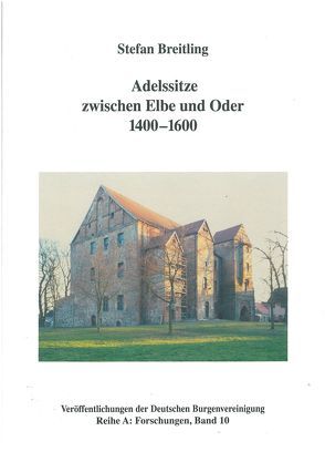 Adelssitze zwischen Elbe und Oder 1400–1600 von Breitling,  Stefan