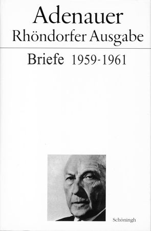 Adenauer Briefe 1959-1961 von Mensing,  Hans Peter, Morsey,  Rudolf, Schwarz,  Hans-Peter