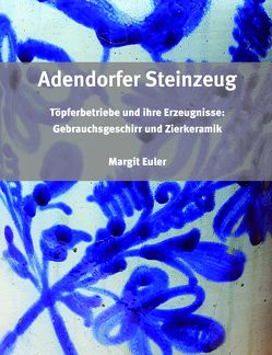 Adendorfer Steinzeug von Euler,  Margit