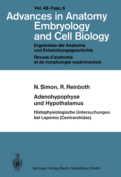 Adenohypophyse und Hypothalamus Histophysiologische Untersuchungen bei Lepomis (Centrarchidae) von Reinboth,  R., Simon,  N.