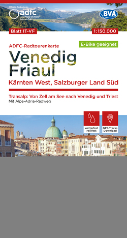 ADFC-Radtourenkarte IT-VF Venedig, Friaul – Kärnten West, Salzburger Land Süd, 150.000, reiß- und wetterfest, E-Bike geeignet, GPS-Tracks Download, mit Bett+Bike Symbolen, mit Kilometer-Angaben