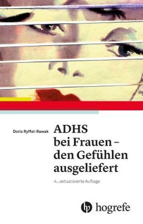 ADHS bei Frauen – den Gefühlen ausgeliefert von Rawak,  Doris