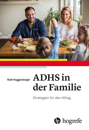 ADHS in der Familie von Huggenberger,  Ruth