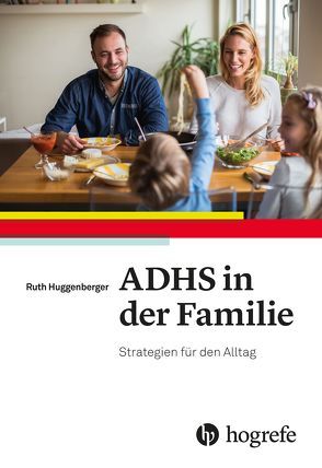 ADHS in der Familie von Huggenberger,  Ruth