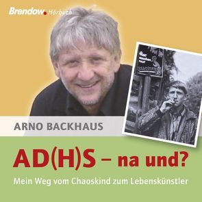 AD(H)S – nach und? von Backhaus,  Arno