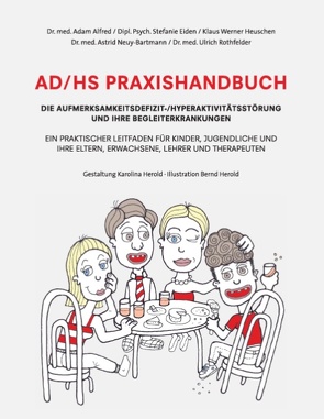 AD/HS Praxishandbuch von Alfred,  Adam, Eiden,  Stefanie, Heuschen,  Klaus Werner, Neuy-Bartmann,  Astrid, Rothfelder,  Ulrich