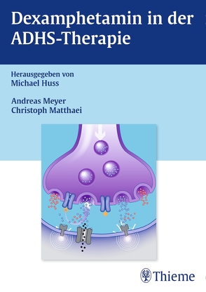 ADHS – Therapie und Amphetamine von Huss,  Michael