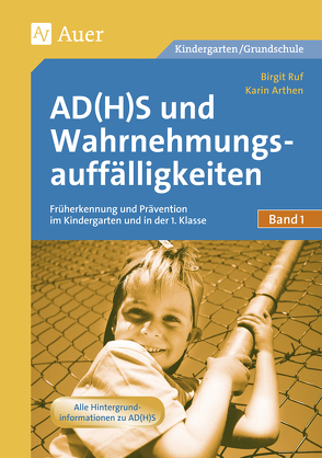 AD(H)S und Wahrnehmungsauffälligkeiten von Arthen,  Karin, Ruf,  Birgit