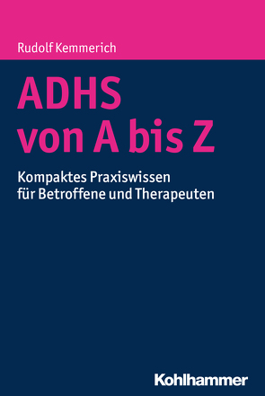 ADHS von A bis Z von Kemmerich,  Rudolf