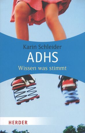 ADHS – Wissen was stimmt von Schleider,  Karin