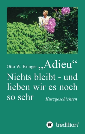 Adieu von Bringer,  Otto W.