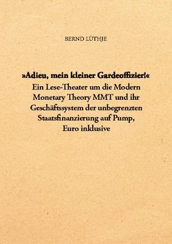 „Adieu, mein kleiner Gardeoffizier!“ von Lüthje,  Bernd