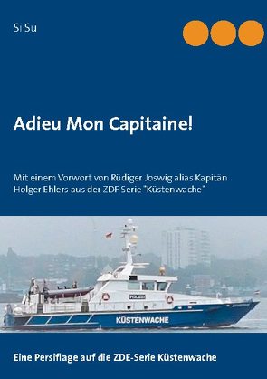 Adieu Mon Capitaine! von Su,  Si