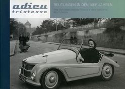 Adieu tristesse – Reutlingen in den 50er Jahren von Gemeinhardt,  Heinz A, Pytlik,  Anna, Stadtarchiv Reutlingen