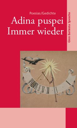 Adina puspei – Immer wieder von Spescha,  Gion Battesta