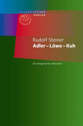 Adler – Löwe – Kuh von Ott,  Martin, Steiner,  Rudolf