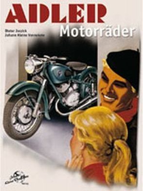 Adler Motorräder von Jorzick,  Dieter, Kleine Vennekate,  Johann