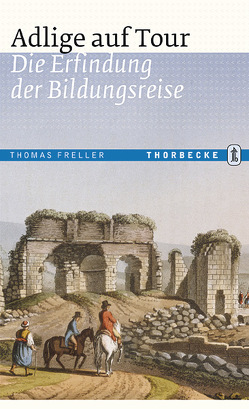 Adlige auf Tour von Freller,  Thomas