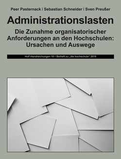 Administrationslasten von Pasternack,  Peer, Preußer,  Sven, Schneider,  Sebastian