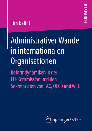 Administrativer Wandel in internationalen Organisationen von Balint,  Tim