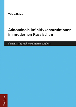 Adnominale Infinitivkonstruktionen im modernen Russischen von Krüger,  Valeria