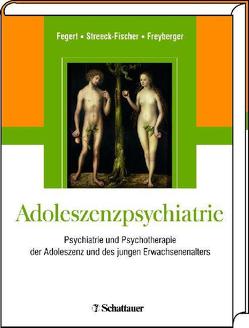 Adoleszenzpsychiatrie von Fegert,  Jörg Michael, Freyberger,  Harald J, Streeck-Fischer,  Annette