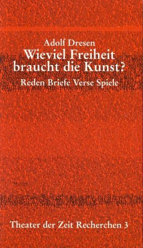 Adolf Dresen – Wieviel Freiheit braucht die Kunst? von Dieckmann,  Friedrich, Hamburger,  Maik