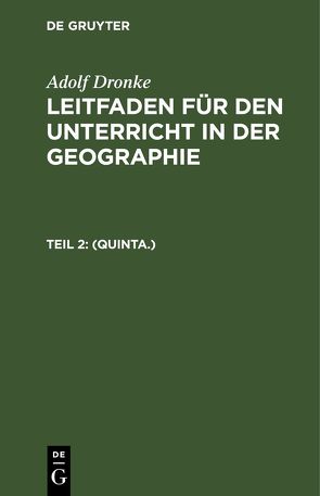Adolf Dronke: Leitfaden für den Unterricht in der Geographie / (Quinta.) von Dronke,  Ad.