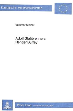 Adolf Glassbrenners Rentier Buffey von Steiner,  Volkmar