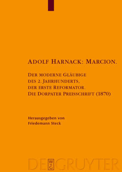 Adolf Harnack: Marcion von Steck,  Friedemann