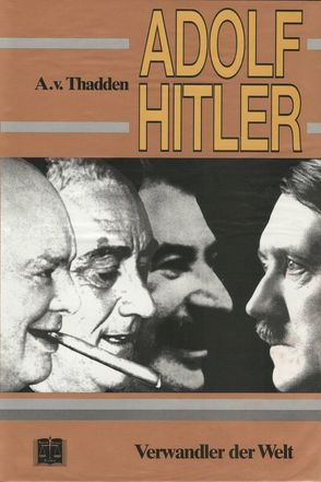 Adolf Hitler von Franz-Willing,  Georg, Thadden,  Adolf von