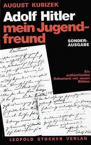 Adolf Hitler mein Jugendfreund von Kubizek,  August