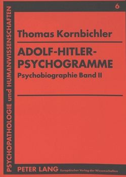 Adolf-Hitler-Psychogramme von Kornbichler,  Thomas