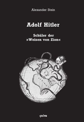 Adolf Hitler, Schüler der „Weisen von Zion“ von Ciminski,  Lynn, Schmitt,  Martin, Stein,  Alexander