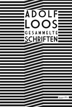 Adolf Loos – Gesammelte Schriften von Loos,  Adolf, Opel,  Adolf