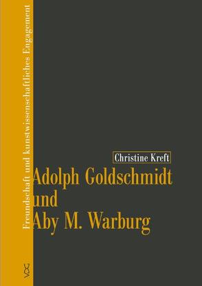 Adolph Goldschmidt und Aby M. Warburg von Kreft,  Chrstine