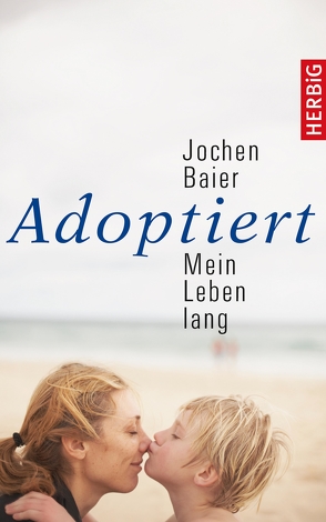 Adoptiert – mein Leben lang von Baier,  Jochen