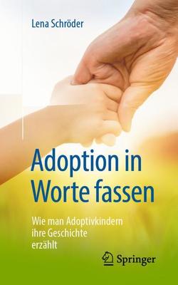 Adoption in Worte fassen von Schröder,  Lena