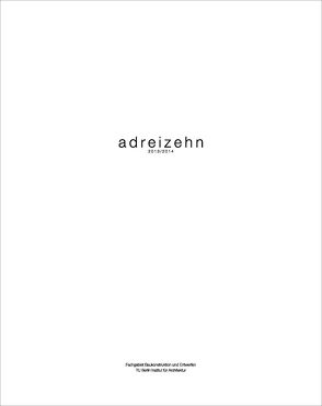 adreizehn 2013/2014 von Frank,  Ute, Fretton,  Tony, Kruse,  Oliver, Lindenmayer,  Verena, Loewenberg,  Patrick, Mayr,  Erika, Orsolini,  Stéphane, Robbrecht,  Paul, Rocneanu,  Carla, Vogt,  Günther