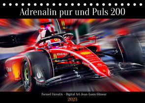 Adrenalin pur und Puls 200 (Tischkalender 2023 DIN A5 quer) von Glineur,  Jean-Louis